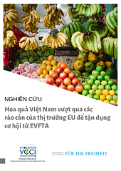 Study on Vietnamese Fruits overcome barriers to accessing EU market, takes advantage of opportunities brought under the EVFTA