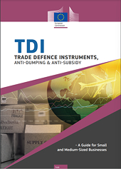 EU's Trade defence instruments, Anti-dumping, Anti-subsidy: A Guide for SMEs