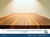 Canada Initiates Global Safeguard Investigation into Certain Imported Wood Products